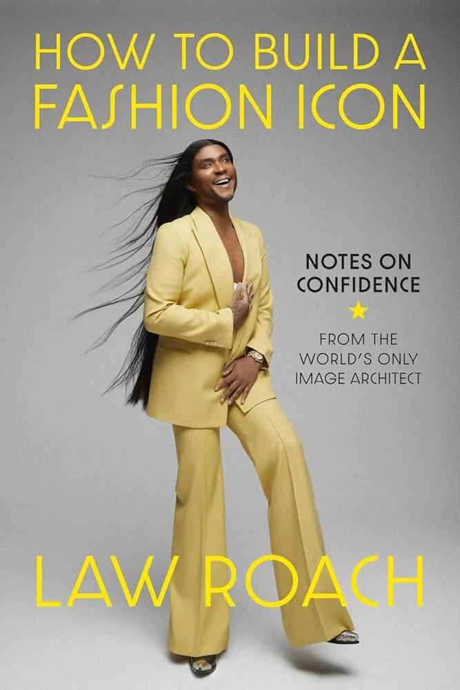 How to Build a Fashion Icon: Notes on Confidence from the World’s Only Image Architect